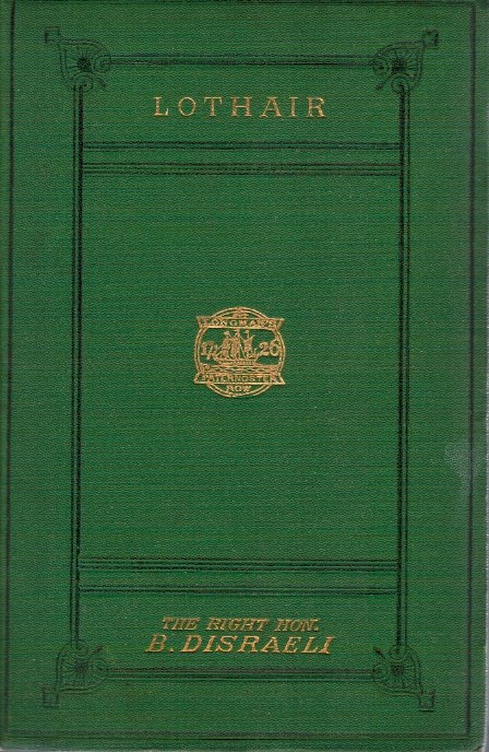 Lothair by the right honorable B.Disraeli