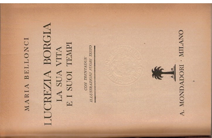 Lucrezia Borgia La sua vita e i suoi tempi