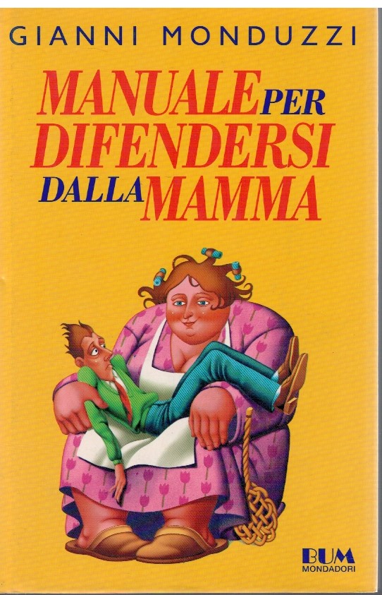 Manuale per difendersi dalla mamma