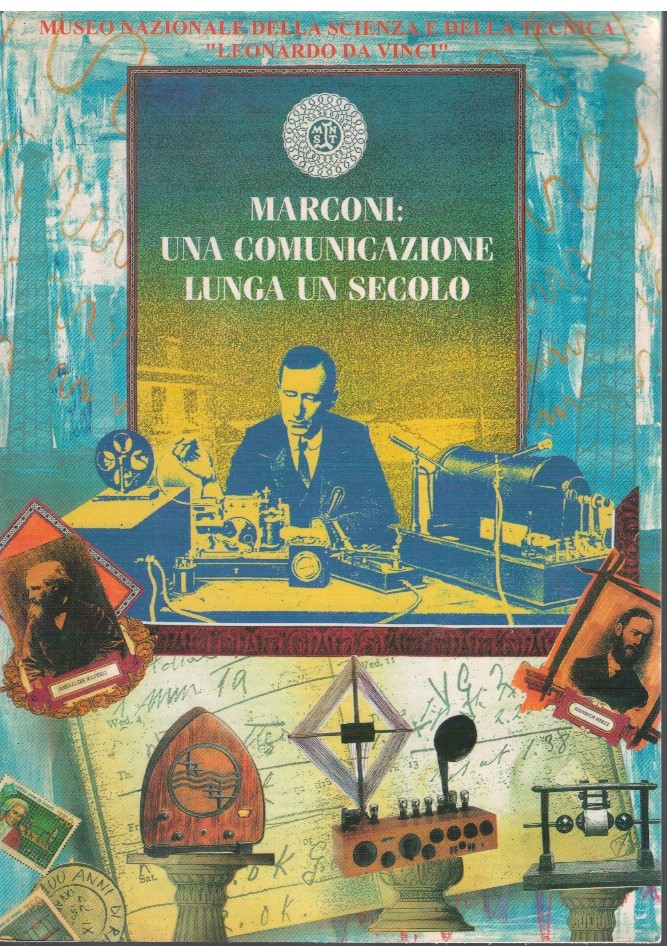 Marconi: una comunicazione lunga un secolo