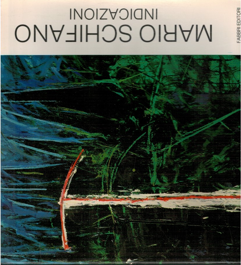 Mario Schifano. Indicazioni