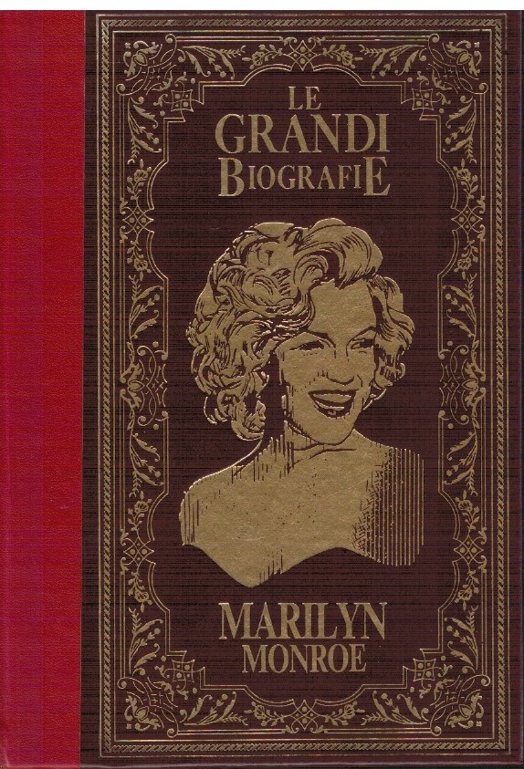 Marylin Monroe la vita e il mito