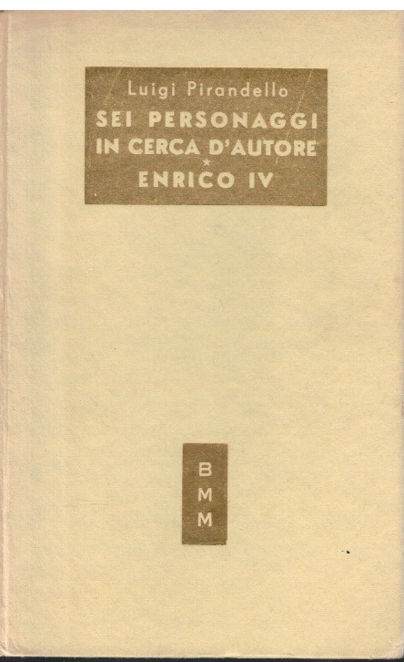 Maschere nude sei personaggi in cerca d'autore Enrico IV