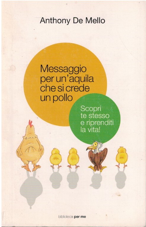 Messaggio per un'aquila che si crede un pollo. Scopri te …