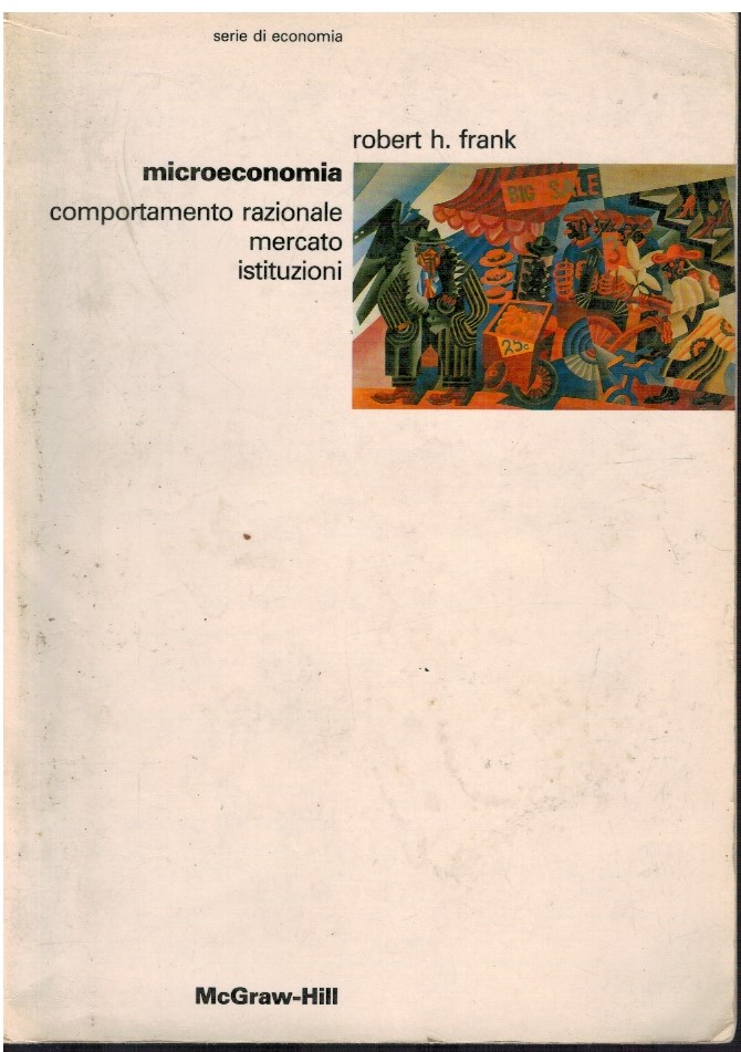 Microeconomia comportamento razionale mercato istituzioni