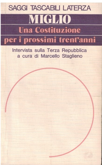 Miglio Una Costituzione per i prossimi trent'anni Intervista sulla Terza …