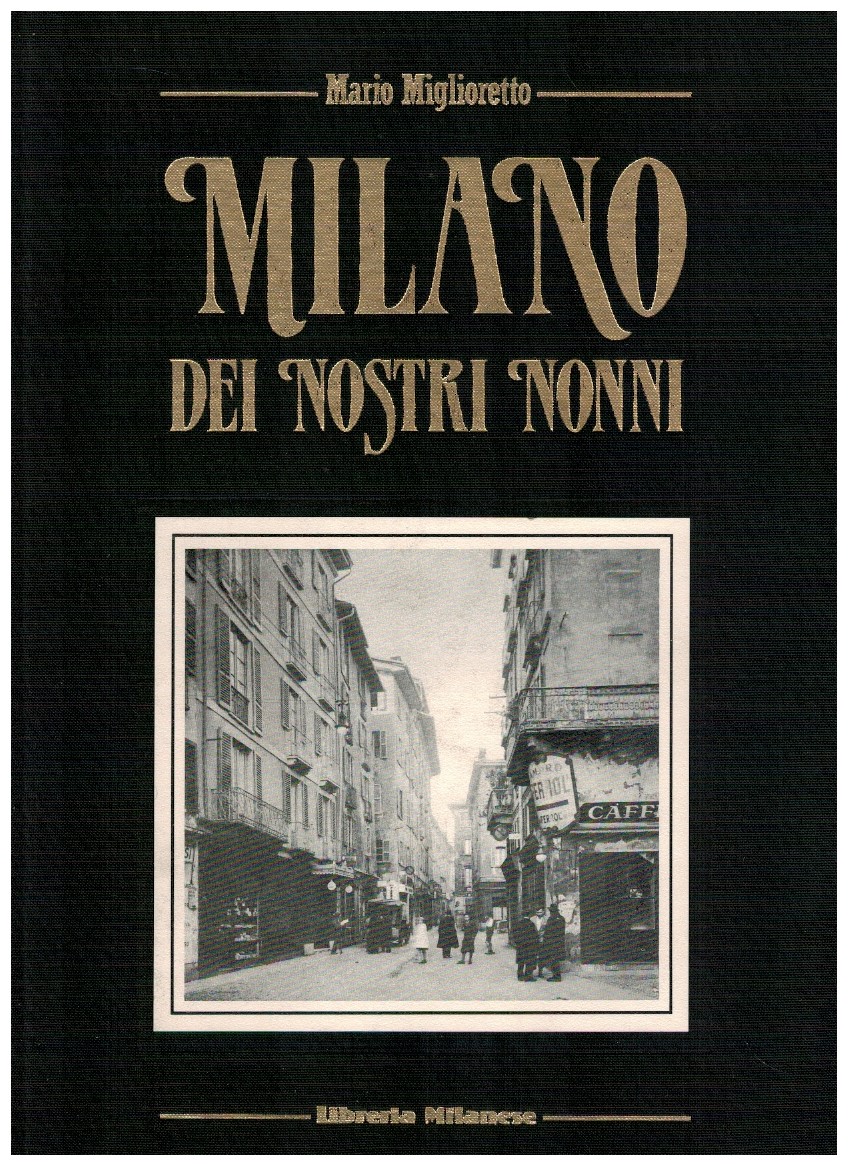Milano dei nostri nonni