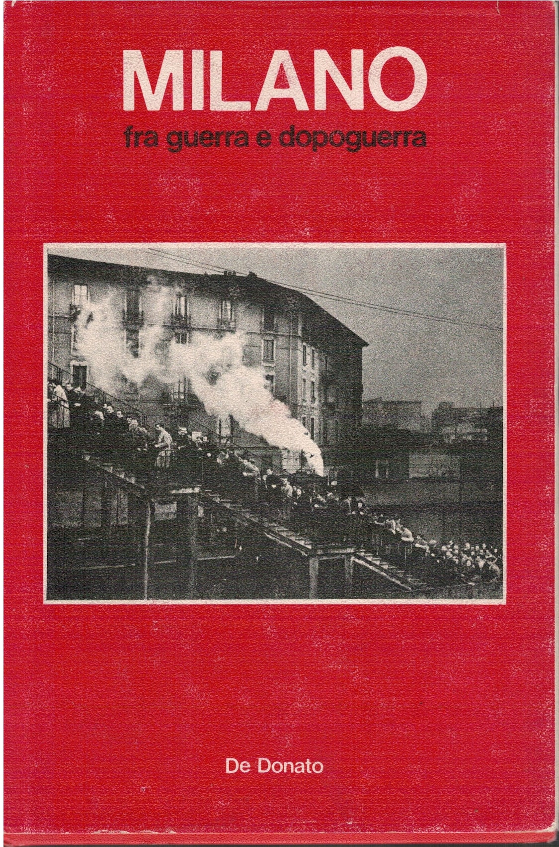 Milano fra guerra e dopo guerra