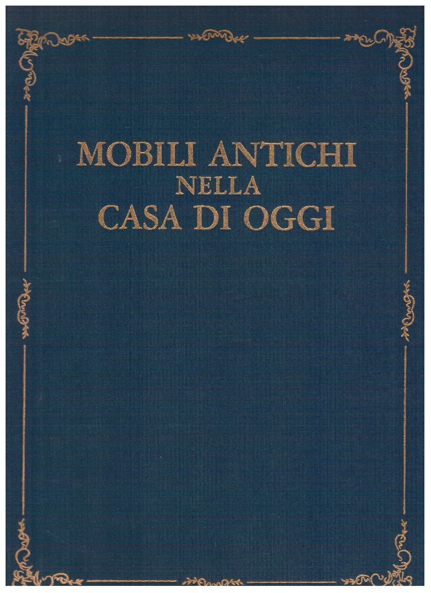 Mobili antichi nella casa di oggi