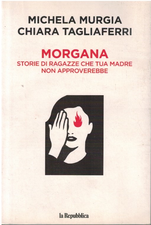 Morgana. Storie di ragazze che tua madre non approverebbe