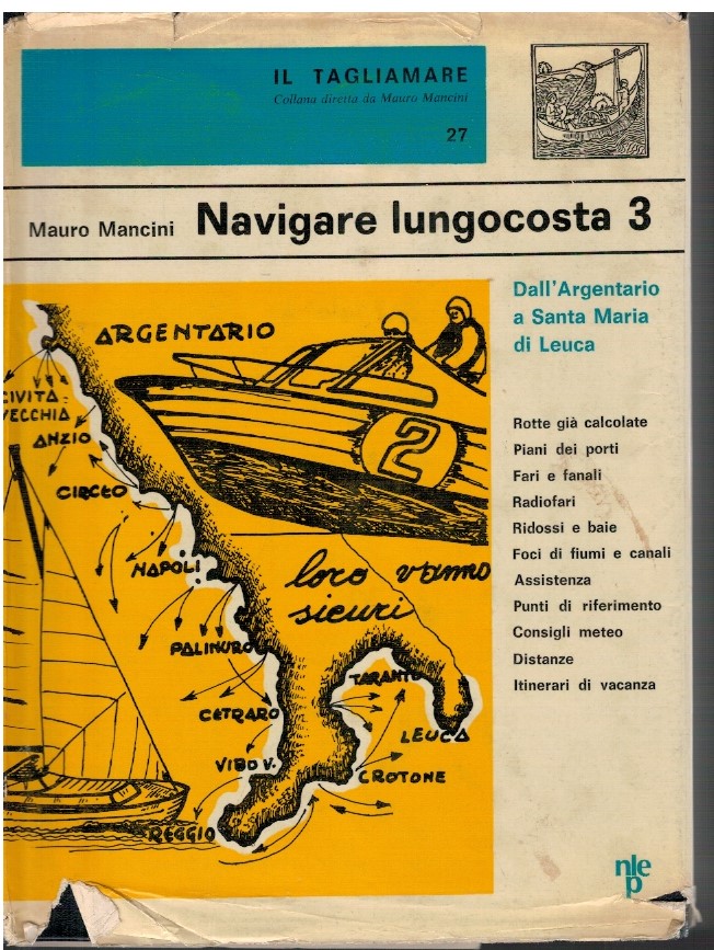 Navigare lungocosta 3 Dall'Argentario a Santa Maria di Leuca