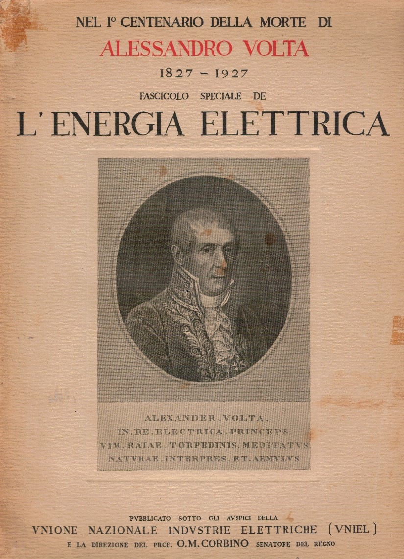 Nel I° centenario della morte di Alessandro Volta 1827-1927. Fascicolo …