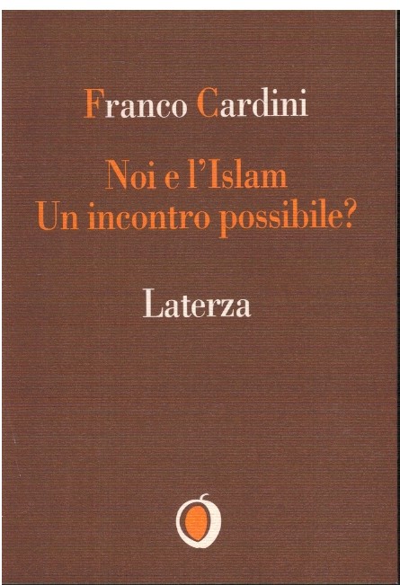 Noi e l'Islam Un incontro possibile?