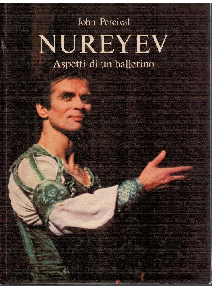 Nureyev Aspetti di un ballerino