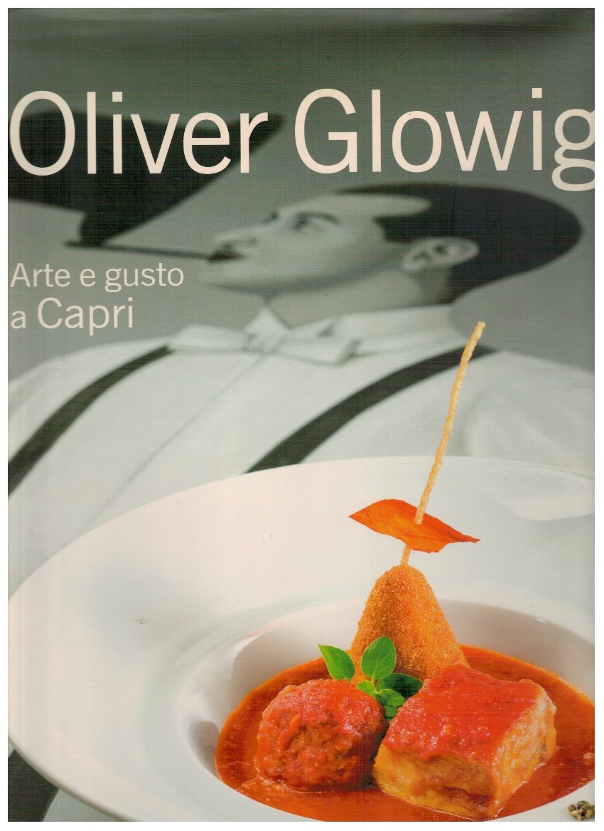 Oliver Glowig Arte e gusto a Capri