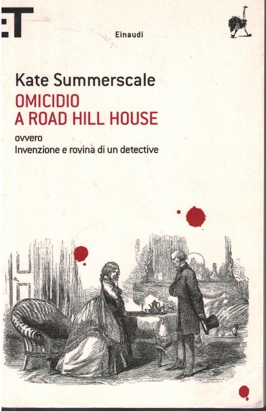 Omicidio a Road Hill House ovvero invenzione e rovina di …