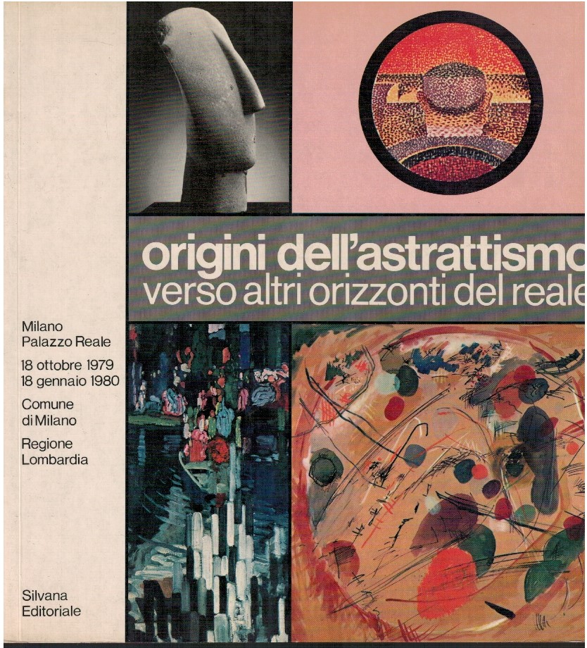 Origini dell'astrattismo verso altri orizzonti del reale