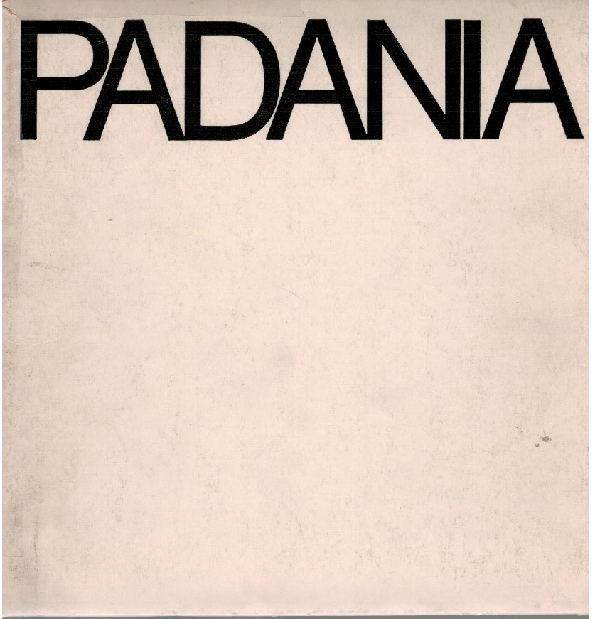 Padania: Le torri dietro l'argine - E l'uomo creo' la …