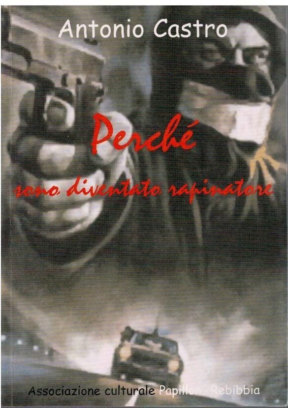 Perché sono diventato rapinatore