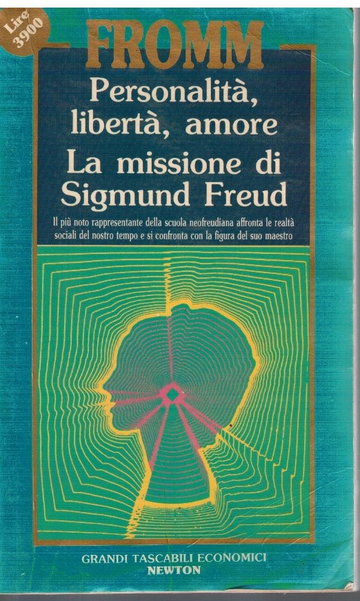 Personalità, libertà, amore La missione di Sigmund Freud