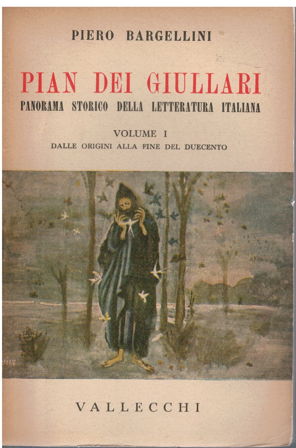 Pian dei giullari Volume I Dalle origini alla fine del …