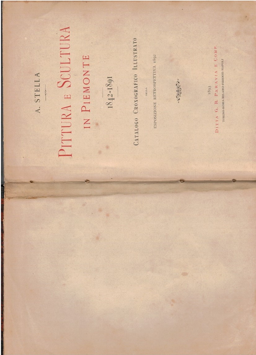 Pittura e scultura in Piemonte 1842-1891. Catalogo cronografico illustrato della …