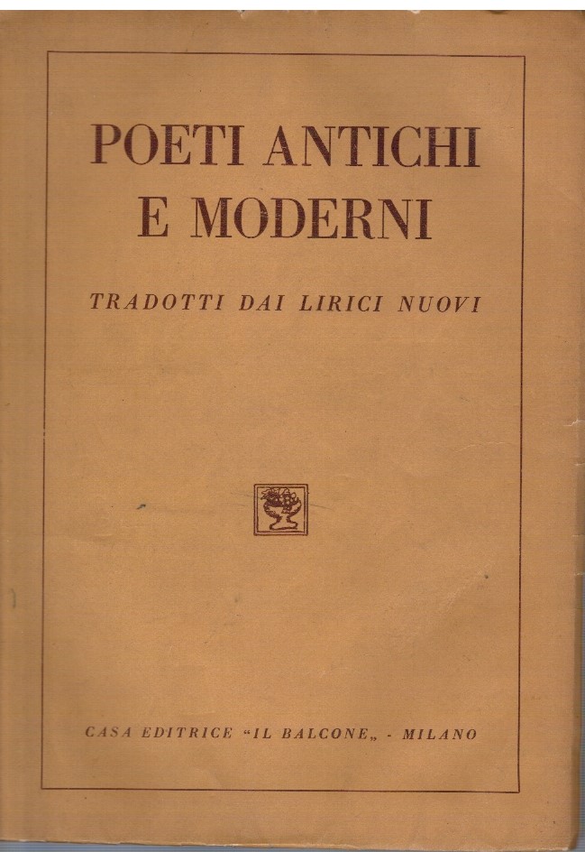 Poeti antichi e moderni tradotti dai lirici nuovi