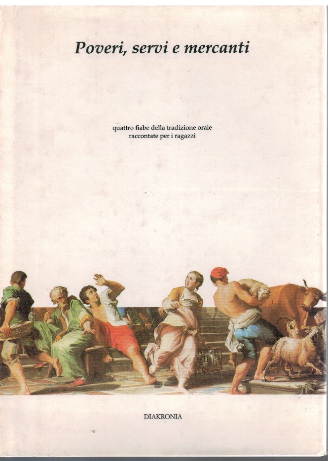 Poveri, servi e mercanti