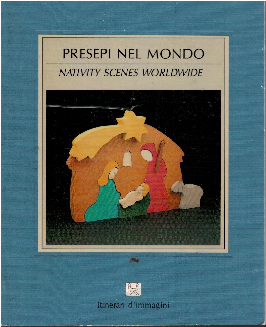 Presepi nel mondo. Nativity scenes worldwide