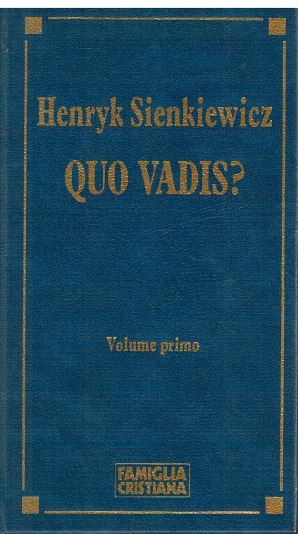 Quo vadis? Volume Primo