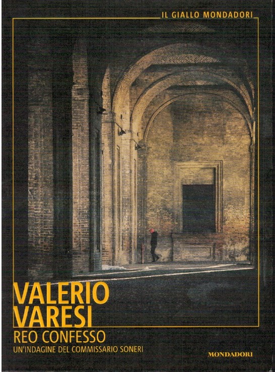 Reo confesso. Un'indagine del commissario Soneri