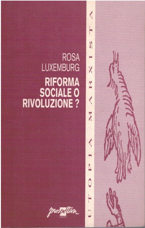 Riforma sociale o rivoluzione?