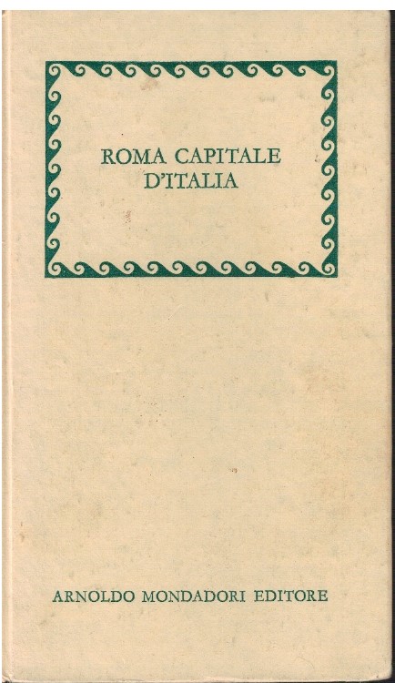 Roma capitale d'Italia nel primo centenario