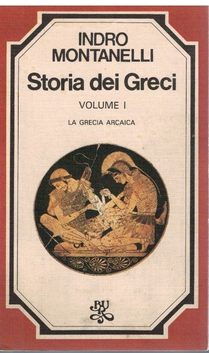 Storia dei Greci volume I La Grecia arcaica