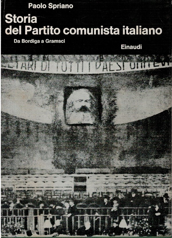 Storia del partito comunista italiano. Da Bordiga a Gramsci