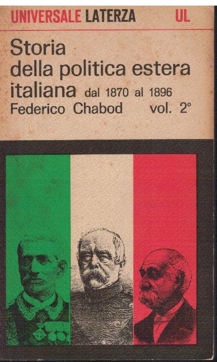 Storia della politica estera italiana dal 1870 al 1896 vol. …