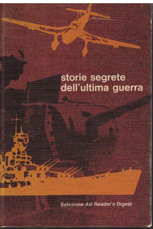 Storie segrete dell'ultima guerra
