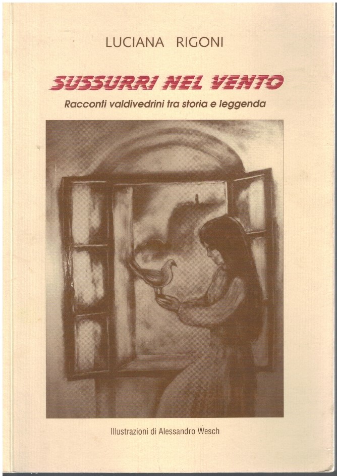 Sussurri nel vento. Racconti valdivedrini tra storia e leggenda