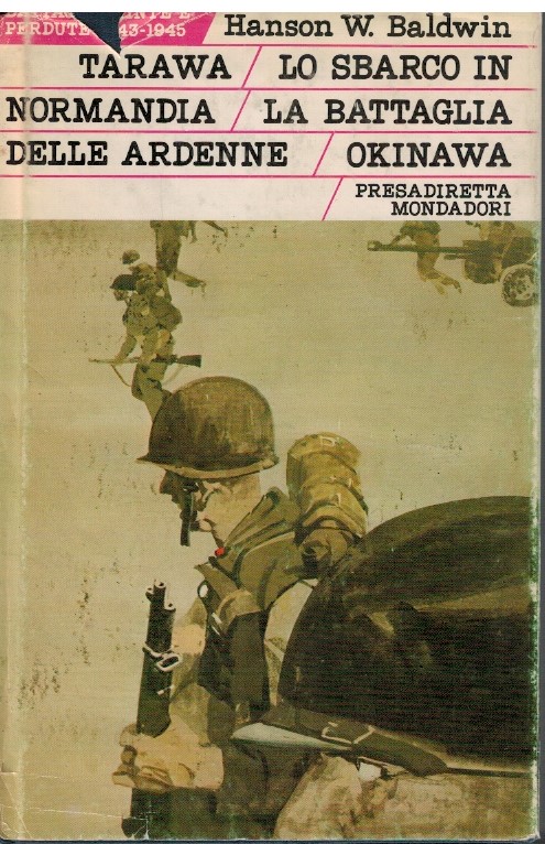 Tarawa/ Lo sbarco in Normandia/ La battaglia delle Ardenne/ Okinawa