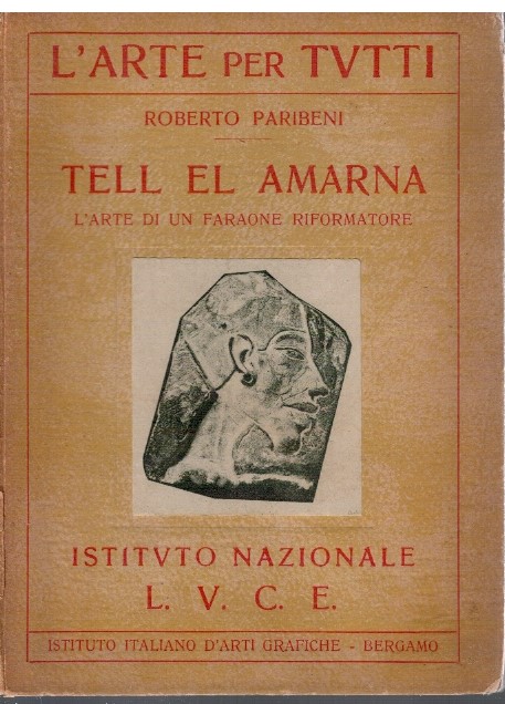 Tell El Amarna L'arte di un faraone riformatore