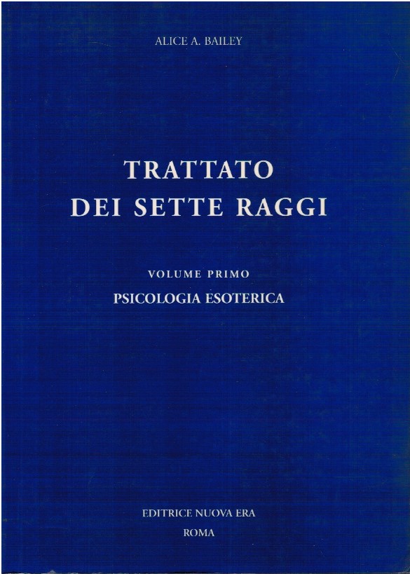 Trattato dei sette raggi. Psicologia esoterica (Vol.1)