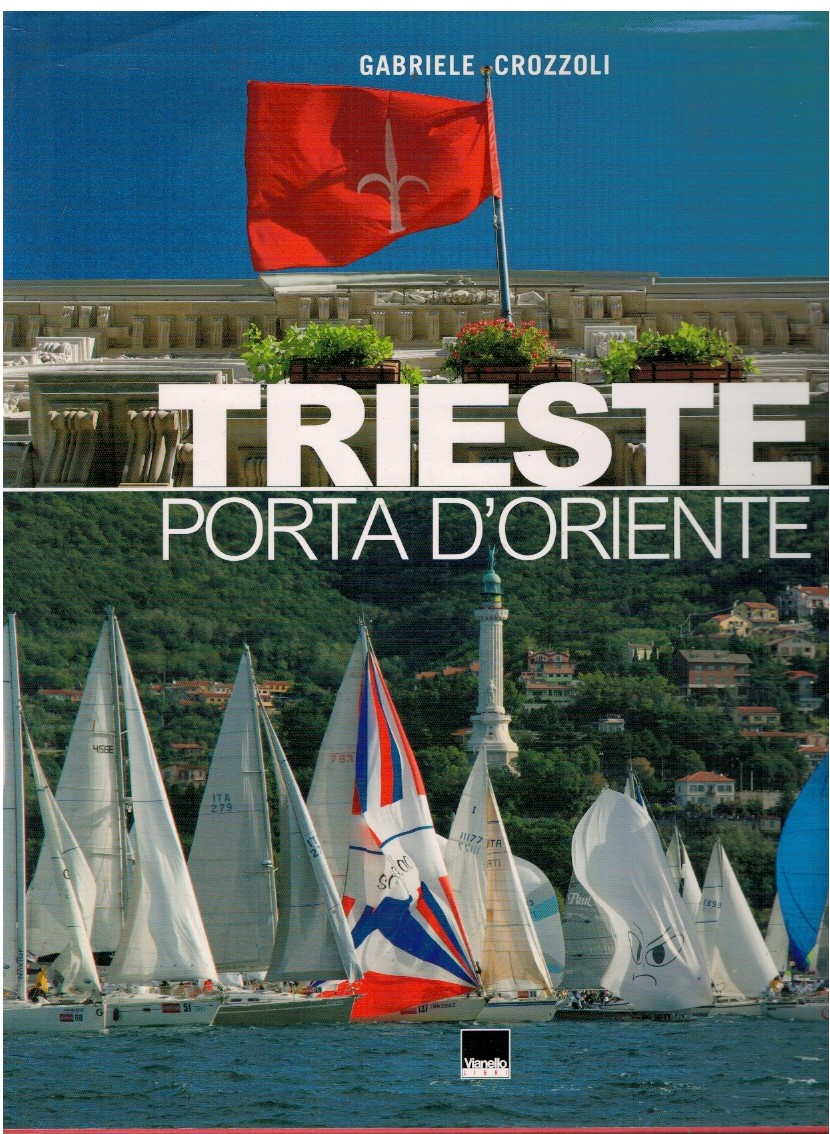 Trieste Porta d'Oriente