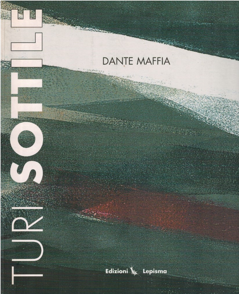 Turri Sottile. Emigrare al di la del visibile 1957-2006