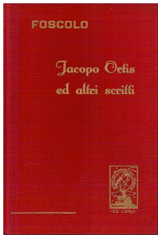 Ultime lettere di Jacopo Ortis - Viaggio sentimentale di Sterne