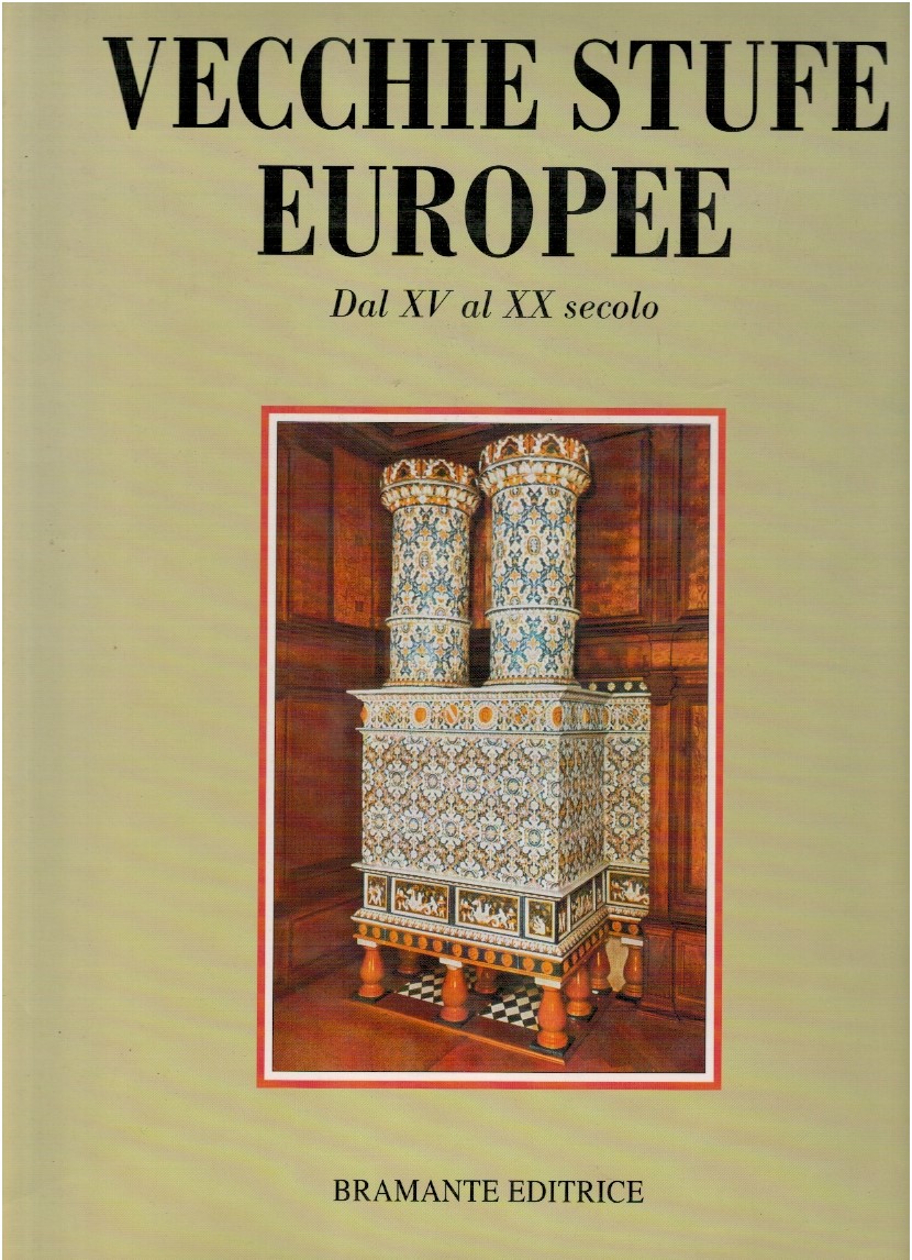 Vecchie stufe Europee dal XV al XX