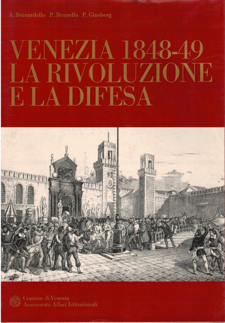 Venezia 1848-49 la rivoluzione e la difesa