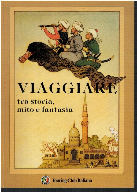 Viaggiare tra storia mito e fantasia