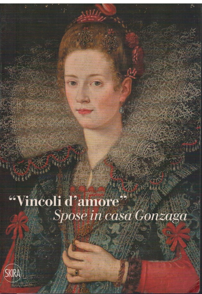 "Vincoli d'amore" Spose in casa Gonzaga