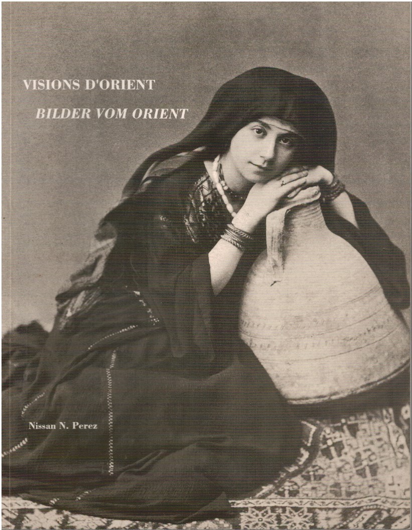Visions d'orient. Bilder vom orient