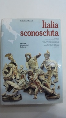 ITALIA SCONOSCIUTA Itinerari archeologici e turistici tra le pi˘ recenti …